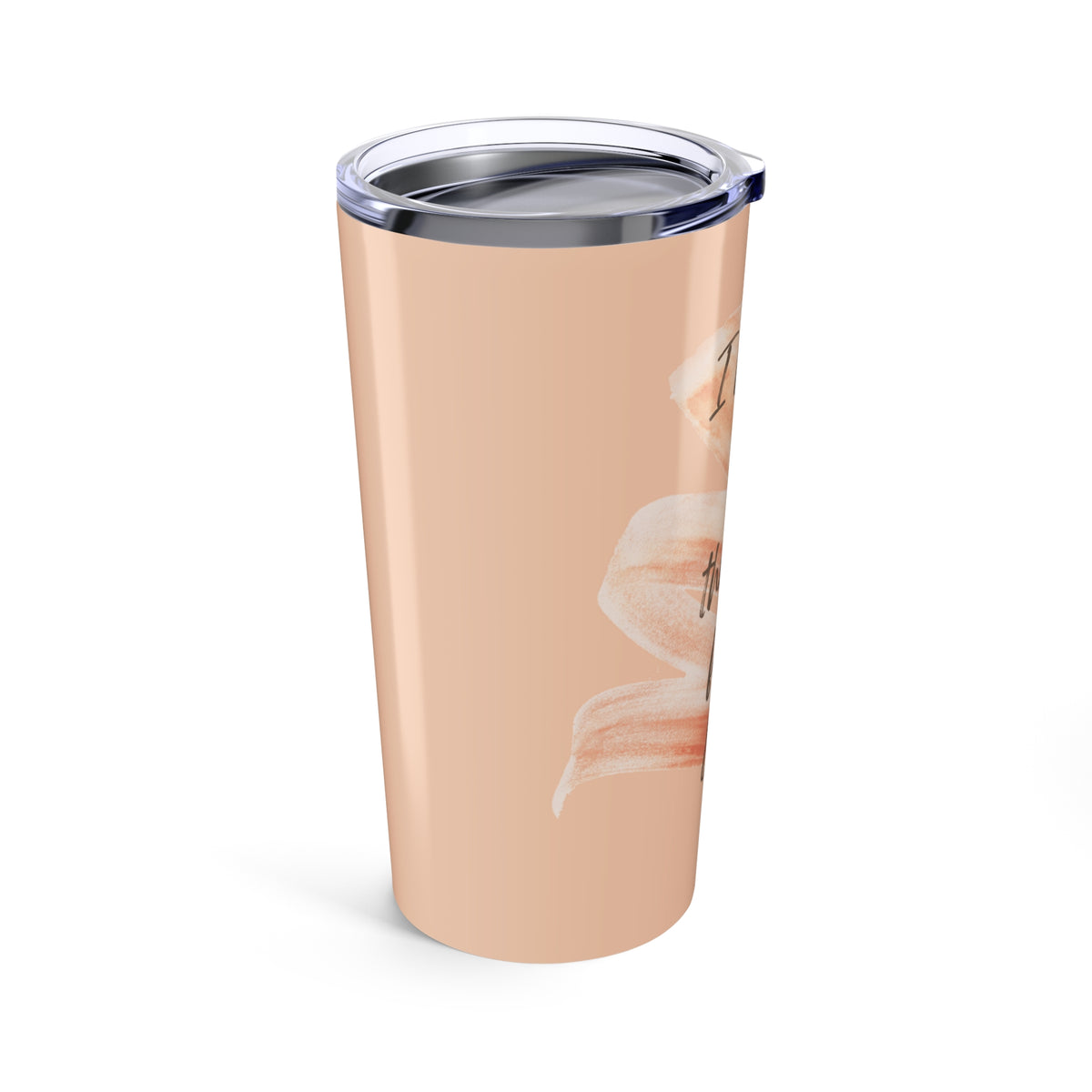 Thirst for Life Tumbler 20oz