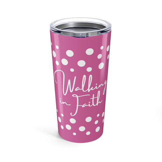 Walking In Faith Pink Tumbler 20oz